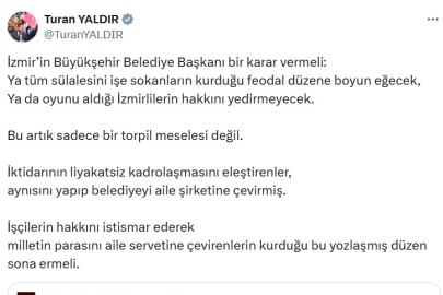 İYİ Parti Aksaray Milletvekili Turan Yaldır’dan İzmir Büyükşehir Belediyesi’ndeki Akraba Kadrolaşmasına Sert Tepki